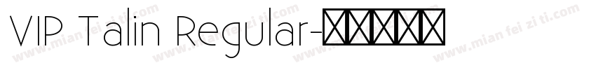 VIP Talin Regular字体转换